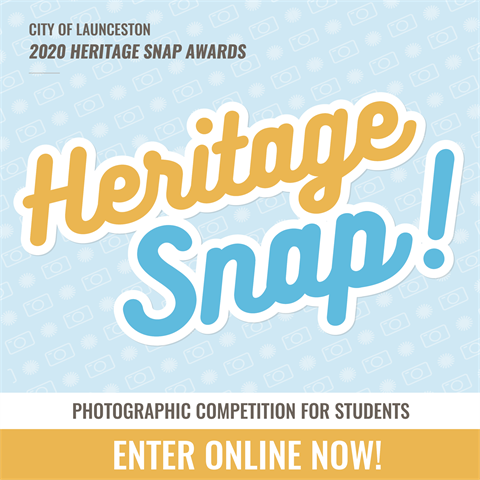 City of Launceston Heritage Snap Student Photography Competition and Awards 2020