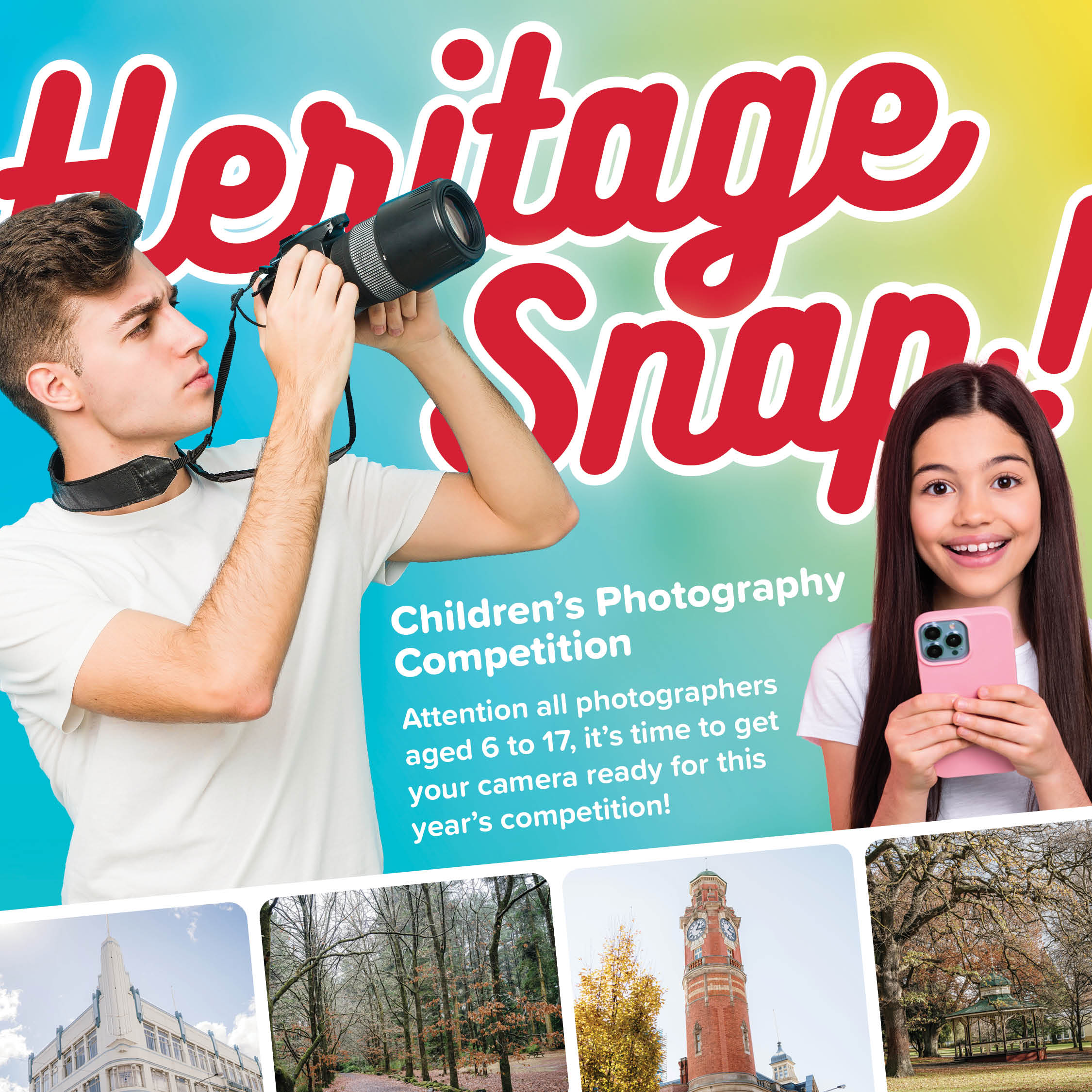 Heritage Snap Children's Photography Competition Attention all photographers aged 16 to 17, it's time to get your camera ready for this year's competition!